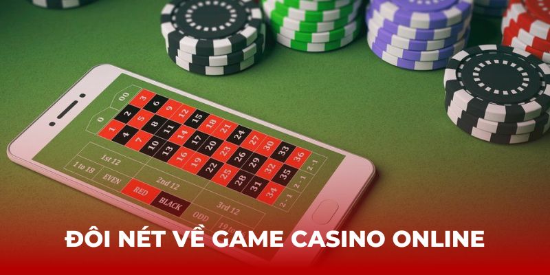 Đôi nét về game Casino online