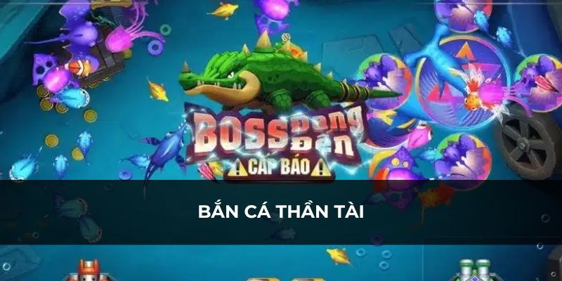 bắn cá thần tài