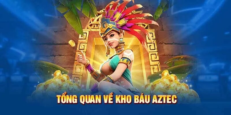 Đôi điều hội viên cần biết về tựa game kho báu aztec